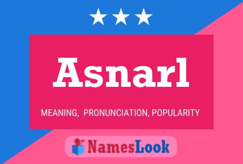 Póster del nombre Asnarl