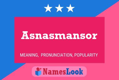 Póster del nombre Asnasmansor