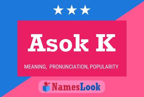 Póster del nombre Asok K