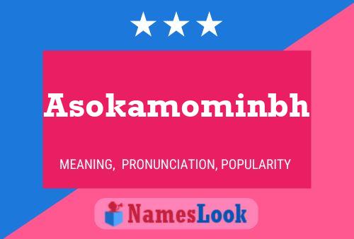 Póster del nombre Asokamominbh