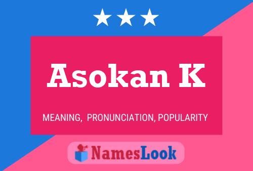 Póster del nombre Asokan K