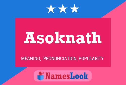 Póster del nombre Asoknath