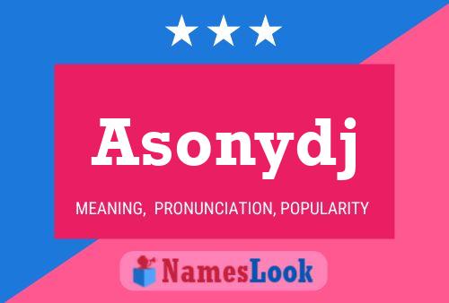 Póster del nombre Asonydj