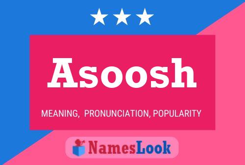 Póster del nombre Asoosh