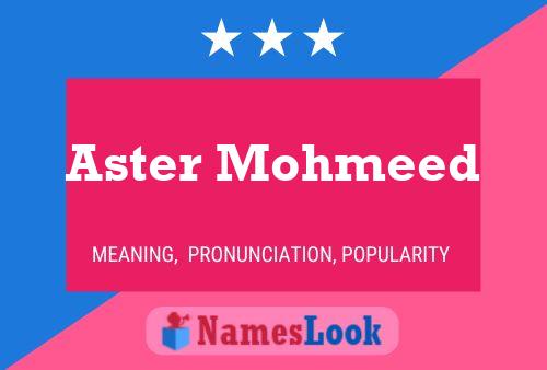 Póster del nombre Aster Mohmeed