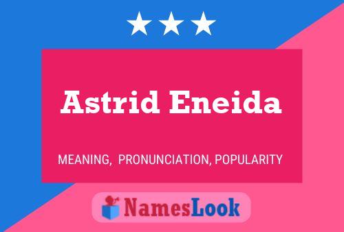 Póster del nombre Astrid Eneida