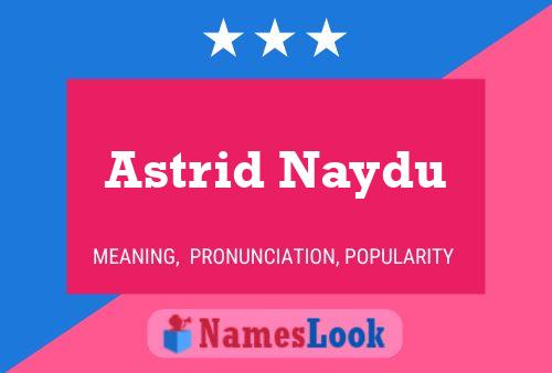 Póster del nombre Astrid Naydu