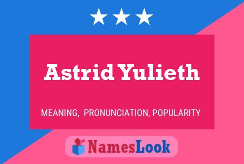 Póster del nombre Astrid Yulieth