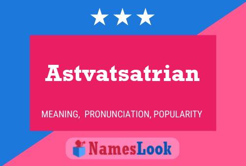 Póster del nombre Astvatsatrian