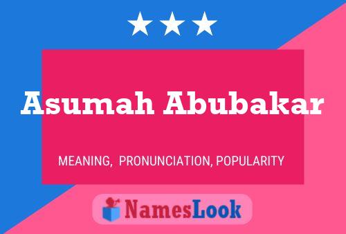 Póster del nombre Asumah Abubakar