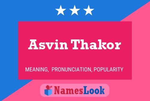 Póster del nombre Asvin Thakor