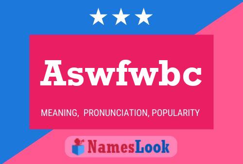 Póster del nombre Aswfwbc