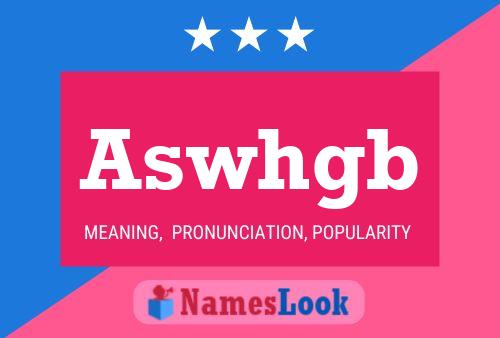 Póster del nombre Aswhgb