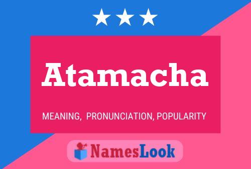 Póster del nombre Atamacha