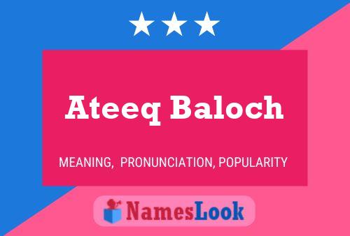 Póster del nombre Ateeq Baloch