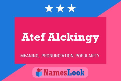 Póster del nombre Atef Alckingy