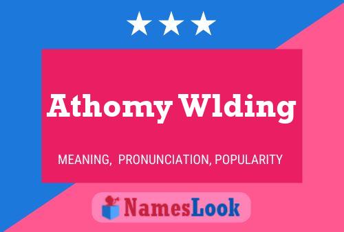 Póster del nombre Athomy Wlding