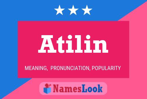 Póster del nombre Atilin