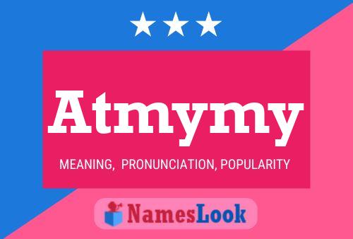 Póster del nombre Atmymy