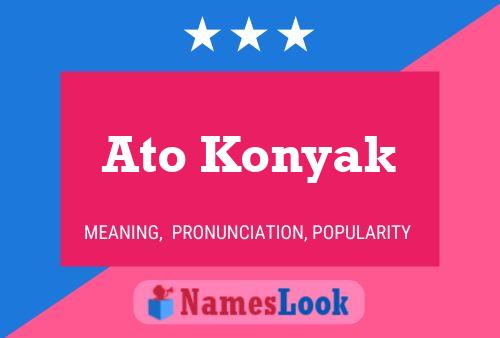 Póster del nombre Ato Konyak