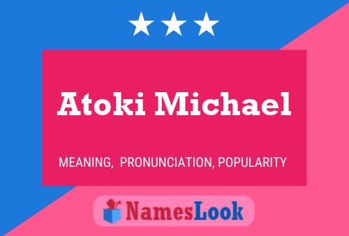 Póster del nombre Atoki Michael