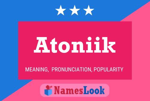 Póster del nombre Atoniik