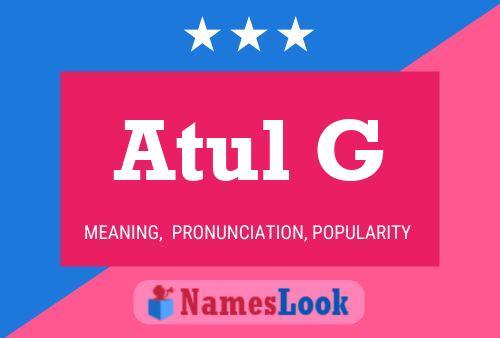 Póster del nombre Atul G