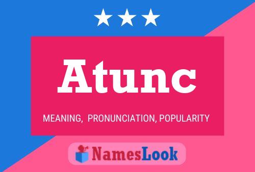 Póster del nombre Atunc