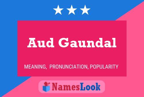 Póster del nombre Aud Gaundal