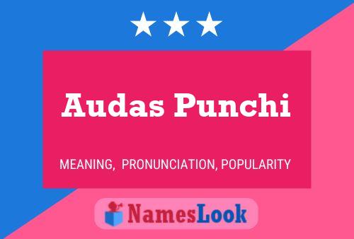 Póster del nombre Audas Punchi