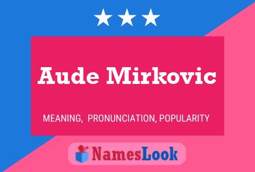 Póster del nombre Aude Mirkovic