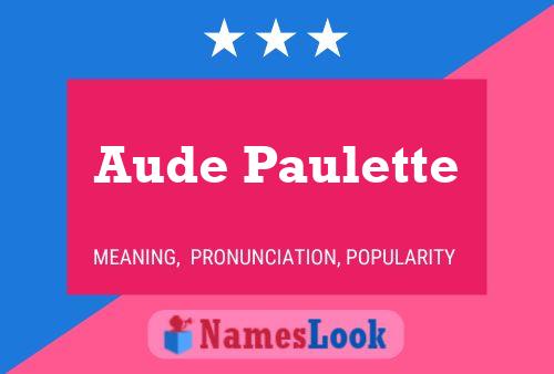 Póster del nombre Aude Paulette