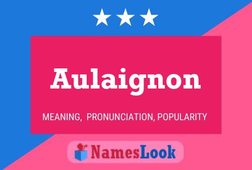 Póster del nombre Aulaignon