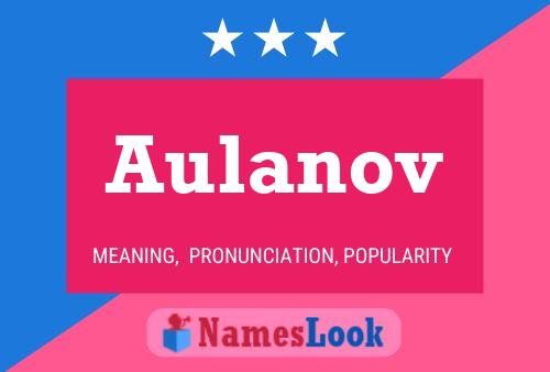 Póster del nombre Aulanov