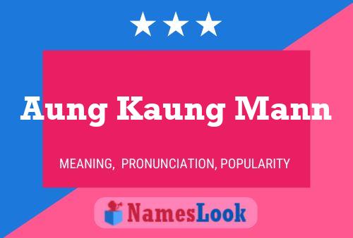 Póster del nombre Aung Kaung Mann