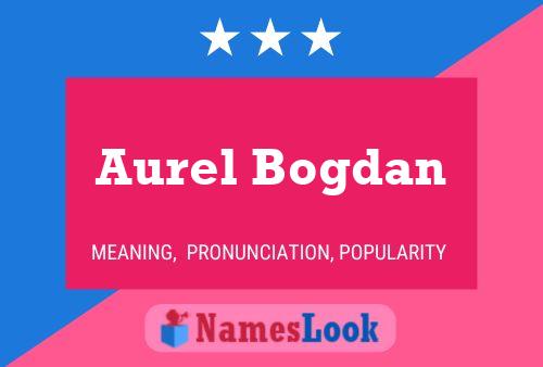 Póster del nombre Aurel Bogdan