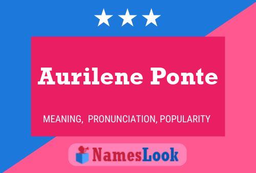 Póster del nombre Aurilene Ponte