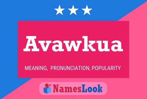 Póster del nombre Avawkua