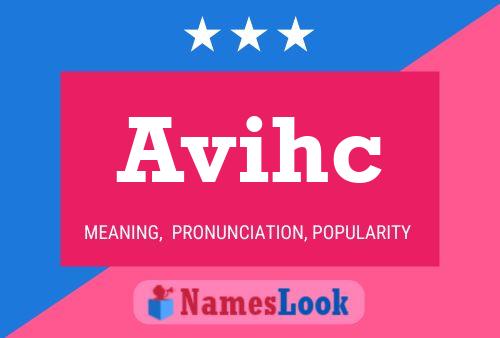 Póster del nombre Avihc