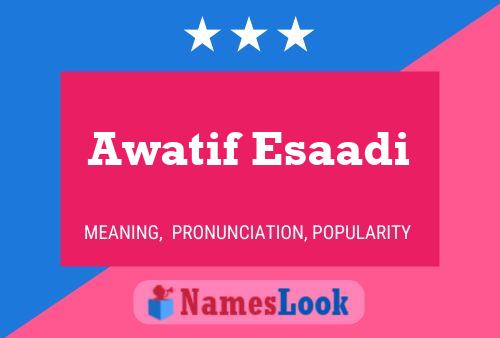 Póster del nombre Awatif Esaadi