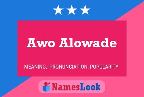 Póster del nombre Awo Alowade