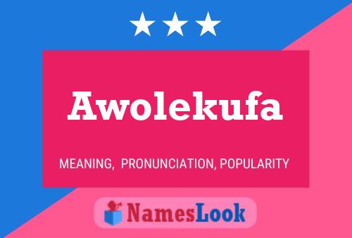 Póster del nombre Awolekufa