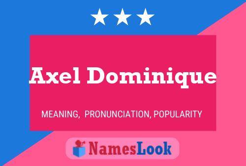 Póster del nombre Axel Dominique