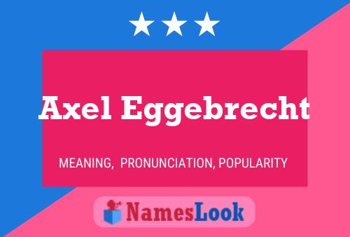 Póster del nombre Axel Eggebrecht