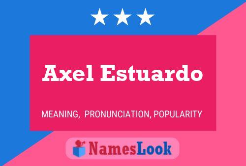 Póster del nombre Axel Estuardo