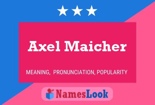 Póster del nombre Axel Maicher