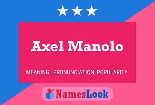 Póster del nombre Axel Manolo