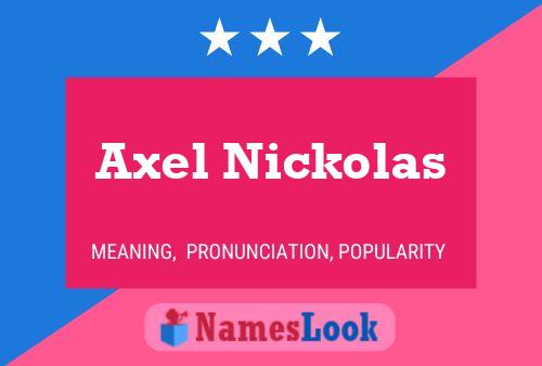 Póster del nombre Axel Nickolas