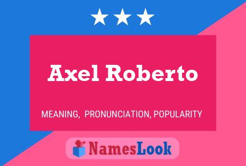 Póster del nombre Axel Roberto