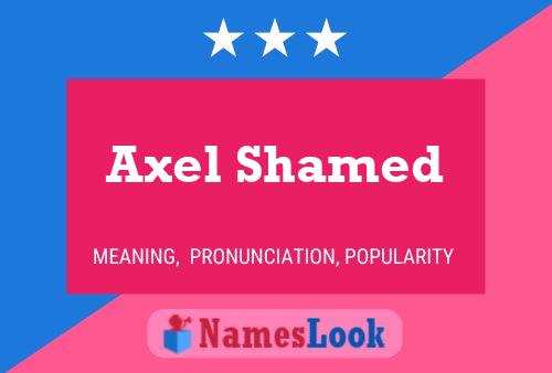 Póster del nombre Axel Shamed